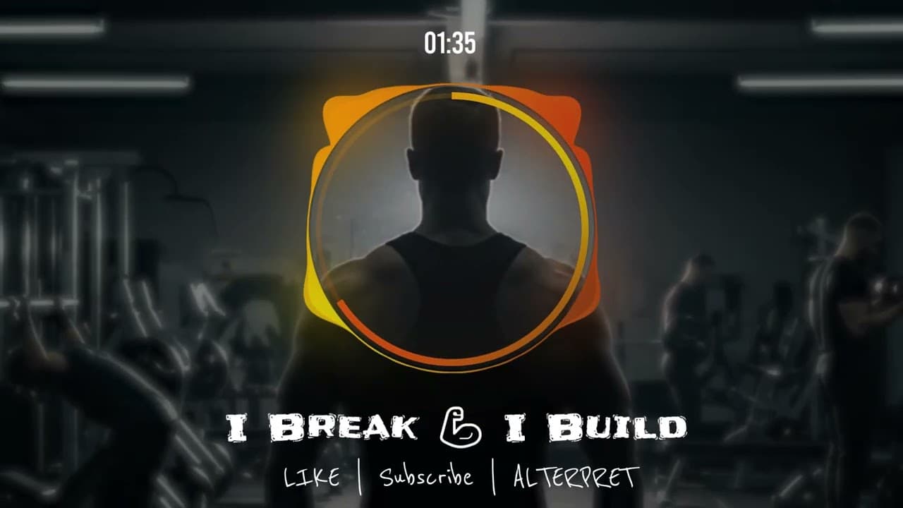 For Men - Gym Song - I BREAK I BUILD